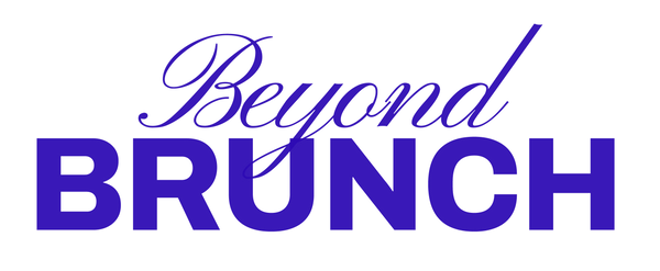 Beyond Brunch